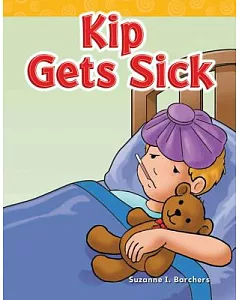 Kip Gets Sick: Short Vowel Storybooks
