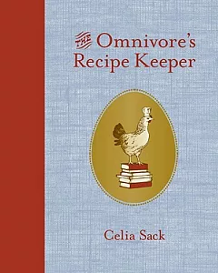 The Omnivore’s Recipe Keeper: A Treasury for Favorite Meals and Kitchen Resources