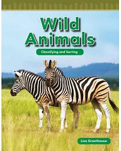 Wild Animals: Classifying and Sorting