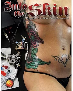 Into the Skin: The Ultimate Tattoo Sourcebook