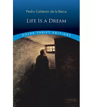 Life Is a Dream: LA Vida Es Sueno