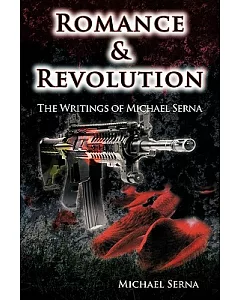 Romance & Revolution: The Writings of Michael serna
