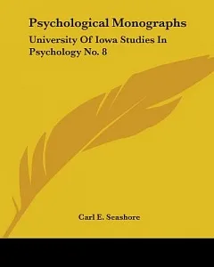 Psychological Monographs: University of Iowa Studies in Psychology No. 8
