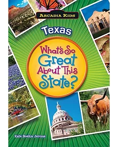 Texas: What’s So Great About This State?