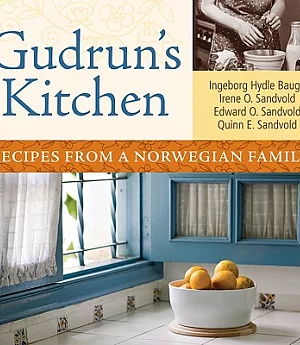 Gudrun’s Kitchen: Recipes from a Norwegian Family