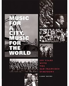 Music for a City, Music for the World: 100 Years with the San Francisco Symphony