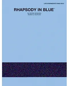 Rhapsody in Blue: Late Intermediate Piano Solo