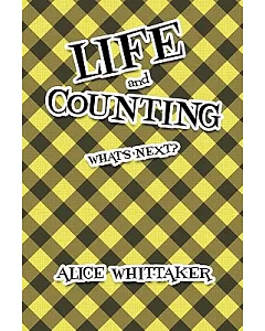 Life and Counting: What’s Next?