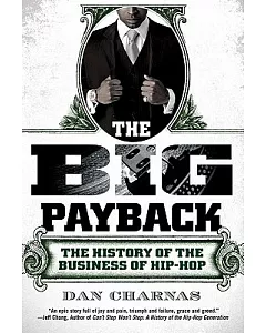 The Big Payback: The History of the Business of Hip-hop
