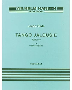 Tango Jalousie: Jealousy For Violin and Piano: Score & Part