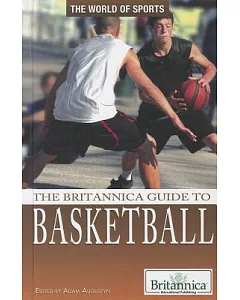 The Britannica Guide to Basketball