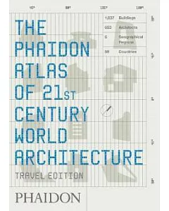 The phaidon Atlas of 21st Century World Architecture: Travel Edition