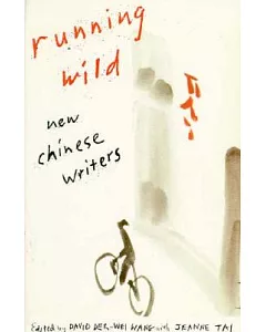 Running Wild: New Chinese Writers