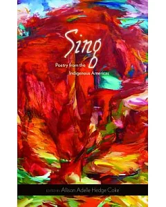 Sing: Poetry from the Indigenous Americas
