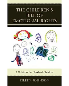 The Children’s Bill of Emotional Rights: A Guide to the Needs of Children