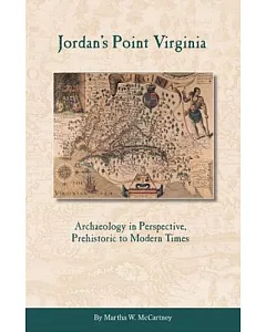 Jordan’s Point, Virginia: Archaeology in Perspective, Prehistoric to Modern Times