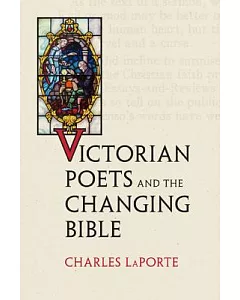 Victorian Poets and the Changing Bible