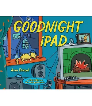 Goodnight iPad: A Parody for the Next Generation