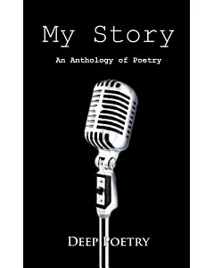 My Story: An Anthology of Poetry