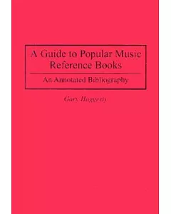A Guide to Popular Music Reference Books: An Annotated Bibliography
