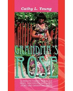 Grandma’s Rose: The Beginning of Christine’s Life and Rose