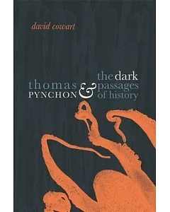 Thomas Pynchon & The Dark Passages of History