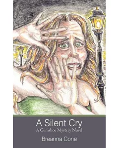 A Silent Cry: A Gumshoe Mystery Novel