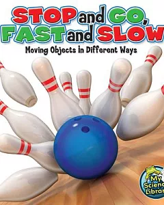 Stop and Go, Fast and Slow: Moving Objects in Different Ways