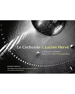 Le Corbusier & Lucien Herve: A Dialogue Between Architect and Photographer