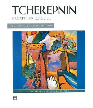 Tcherepnin: Bagatelles, Opus 5 for the Piano