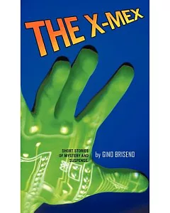 The X-Mex: Short Stories of Mistery and Suspense