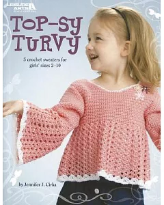 Top-sy Turvy: 5 Crochet Sweaters for Girls’ Sizes 2-10