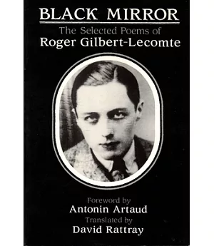 Black Mirror: The Selected Poems of Roger Gilbert-lecomte