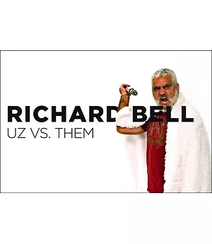 Richard Bell: Uz Vs. Them