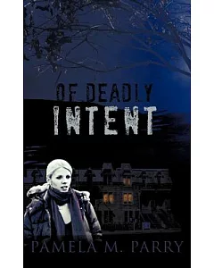 Of Deadly Intent: A Mystery Novel Set in Victoria, Canada