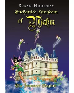 Enchanted Kingdom of Niahm: The Journey Begins