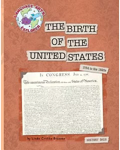 The Birth of the United States: 1754 to the 1820s