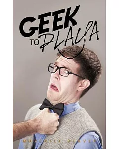 Geek to Playa