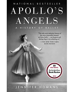 Apollo’s Angels: A History of Ballet
