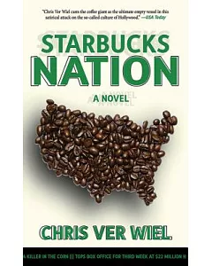Starbucks Nation: A Satirical Novel of Hollywood