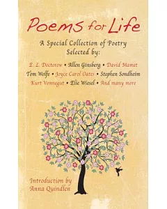 Poems for Life: A Special Collection of Poetry Selected by: E. L. Doctorow, Allen Ginsberg, David Mamet, Tom Wolfe, Joyce carol