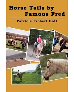 Horse Tails by Famous Fred: Based on a True Story