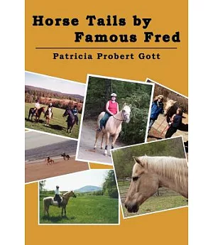 Horse Tails by Famous Fred: Based on a True Story