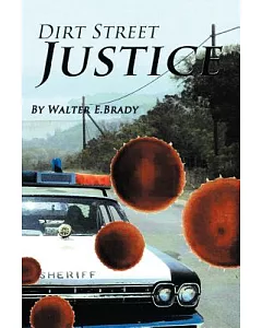 Dirt Street Justice: Justice Delayed Is Justice Denied