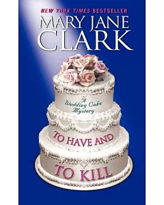 To Have and to Kill: A Wedding Cake Mystery