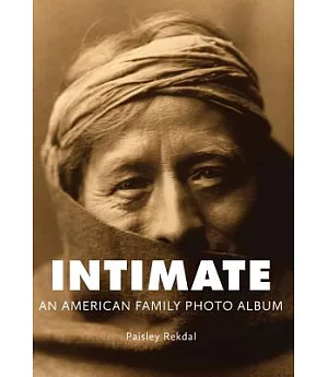Intimate: An American Family Photo Album