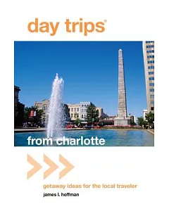 Day Trips from Charlotte: Getaway Ideas for the Local Traveler