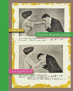Gulsun Karamustafa: Etiquette