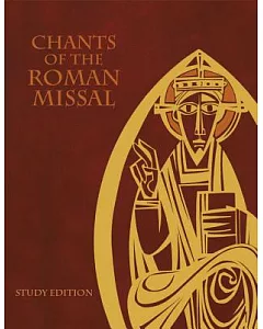 Chants of The Roman Missal: International Commission on English in the Liturgy: Study Edition