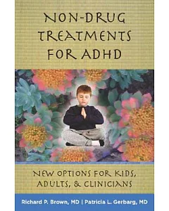 Non-Drug Treatments for ADHD: New Options for Kids, Adults, and Clinicians